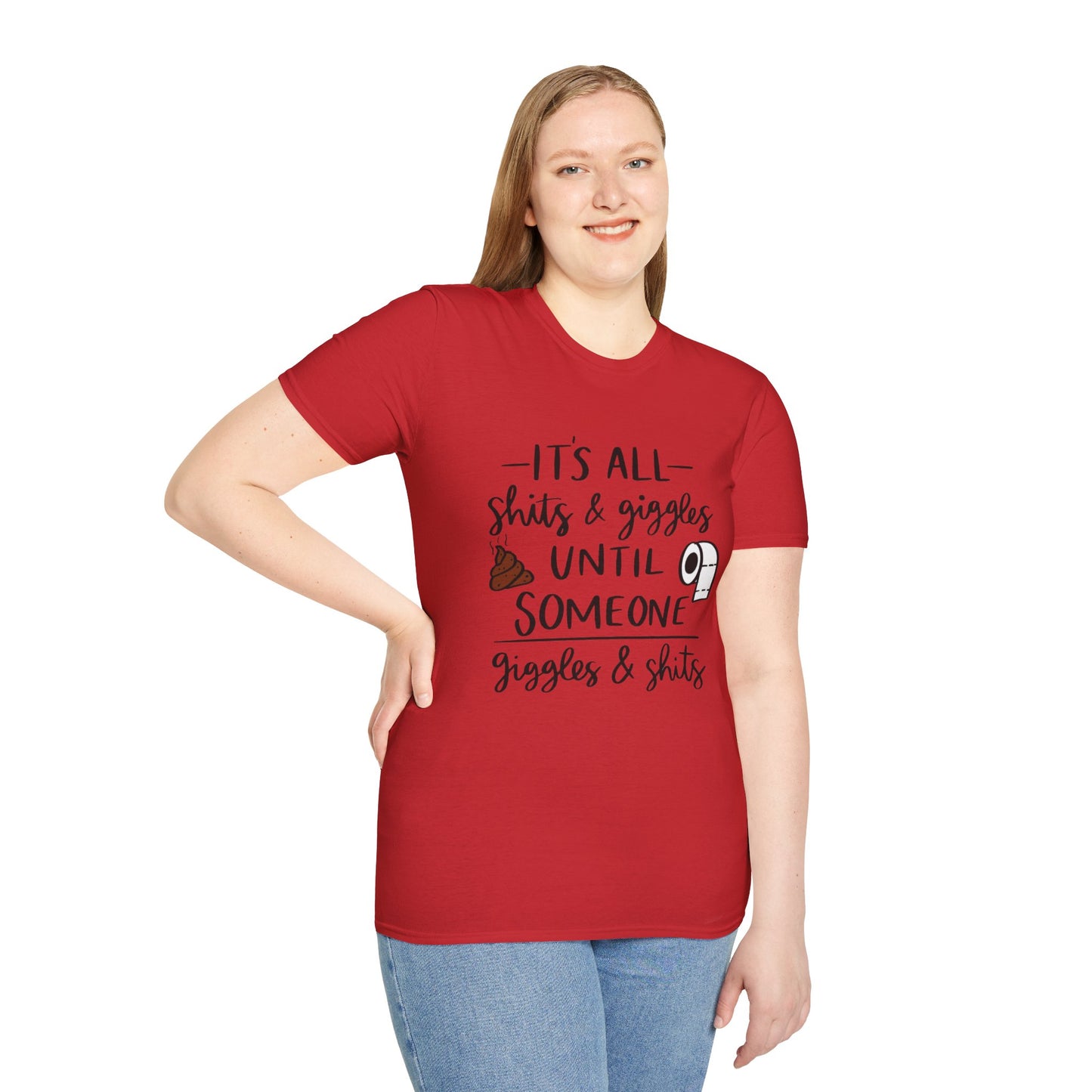 Funny Toilet Humor T-Shirt — “It’s All Shits & Giggles Until Someone Giggles & Shits”