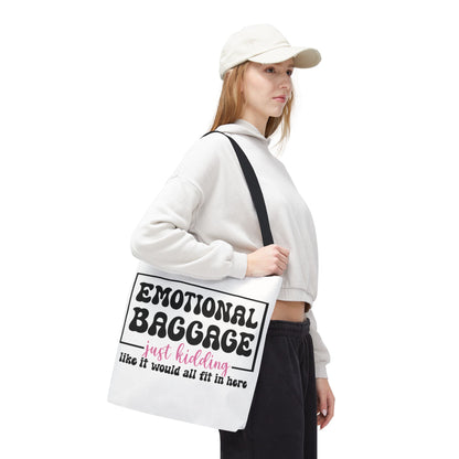 Emotional Baggage Tote Bag — Funny "Emotional Baggage (just kidding)" Reusable Shopper
