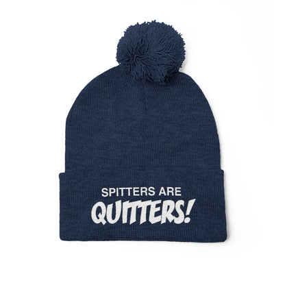Embroidered Pom-Pom Beanie — "Spitters Are Quitters!" Cozy Winter Hat