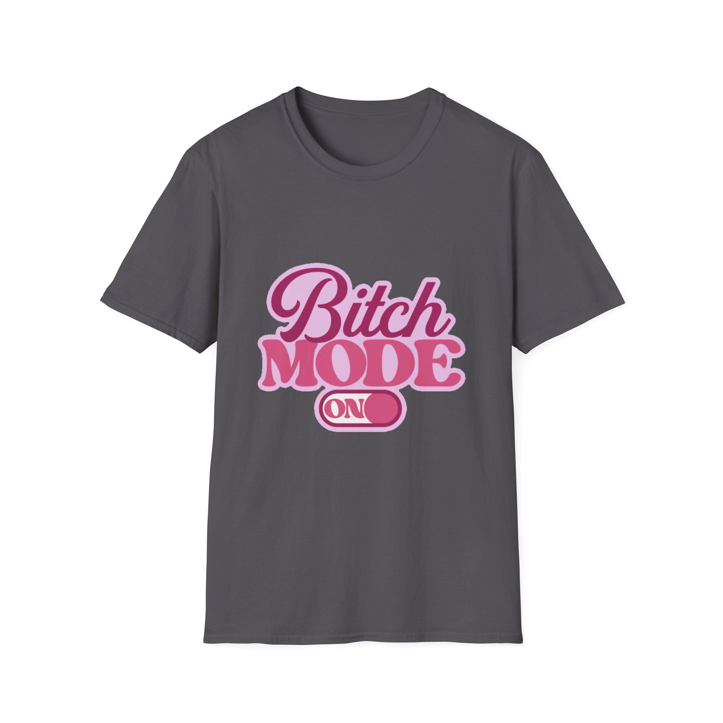 Bitch Mode On T-Shirt — Bold Feminine Graphic Tee