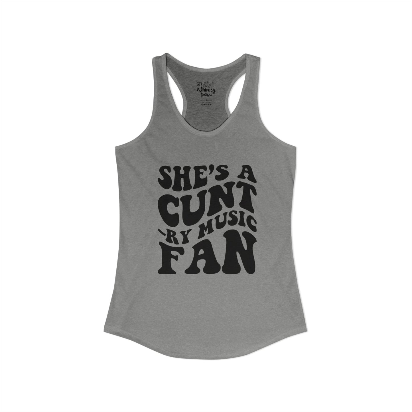 Women's Ideal "She's A CUNT-RY Music Fan" Racerback Tank