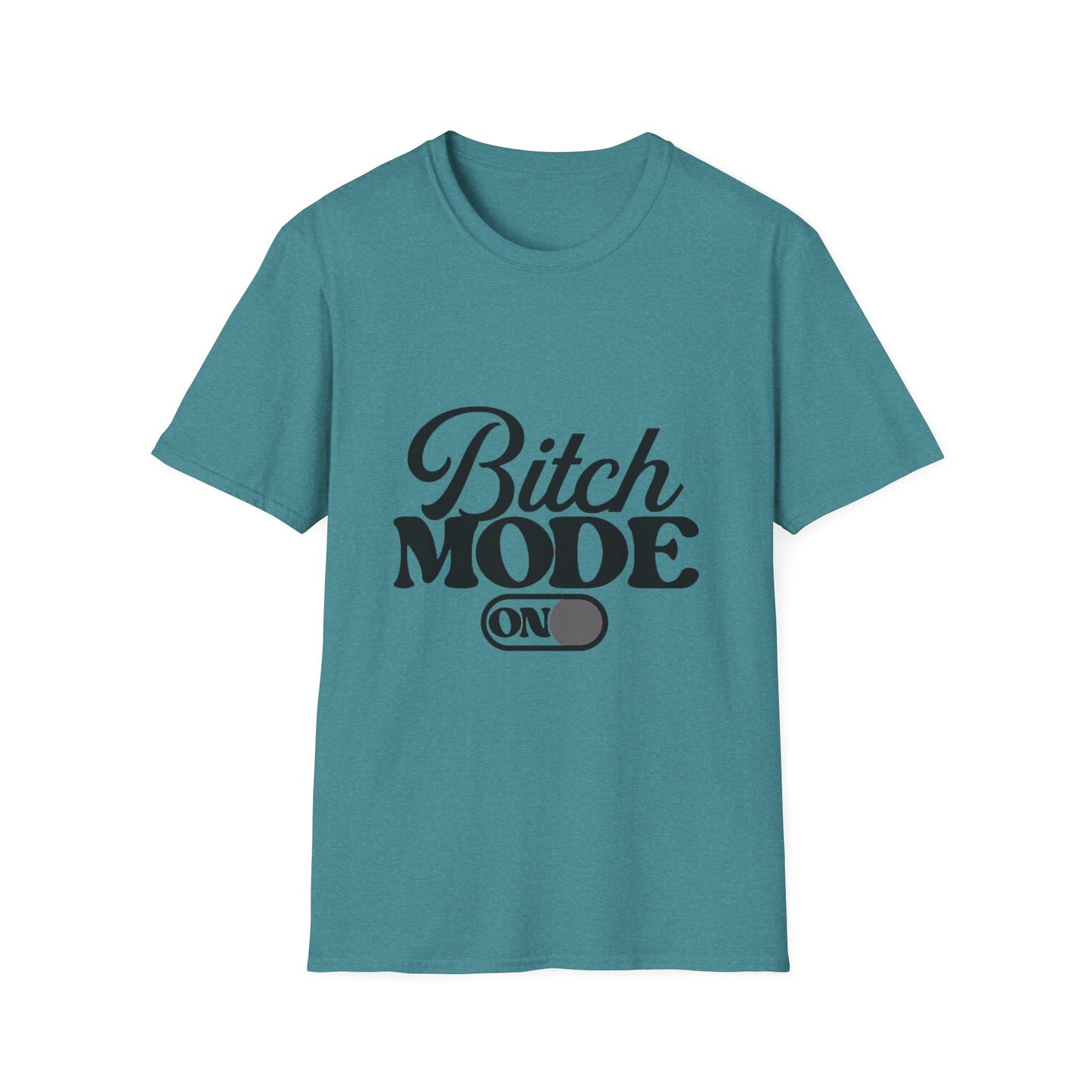 Bitch Mode On T-Shirt — Funny Sassy Graphic Tee for Bold Women