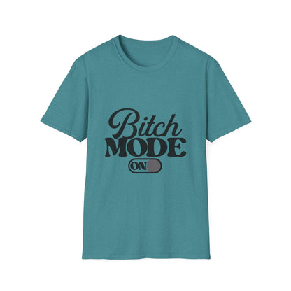 Bitch Mode On T-Shirt — Funny Sassy Graphic Tee for Bold Women