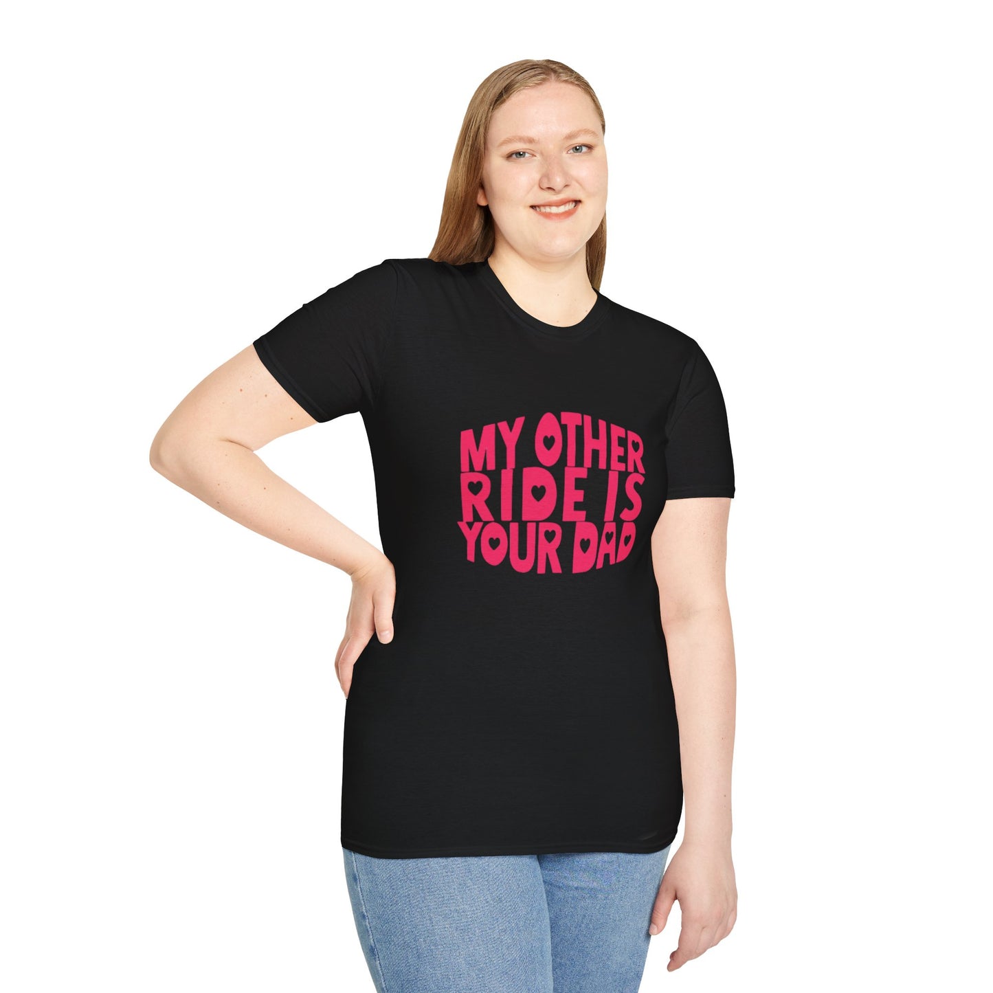 T-Shirt — "My Other Ride Is Your Dad" Funny Graphic Tee