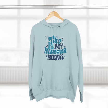 Hangover Hoodie – "This Is My Hangover Hoodie" Graphic Pullover