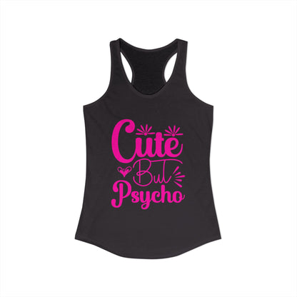 Women's Ideal "Cute Bu Psycho" Racerback Tank