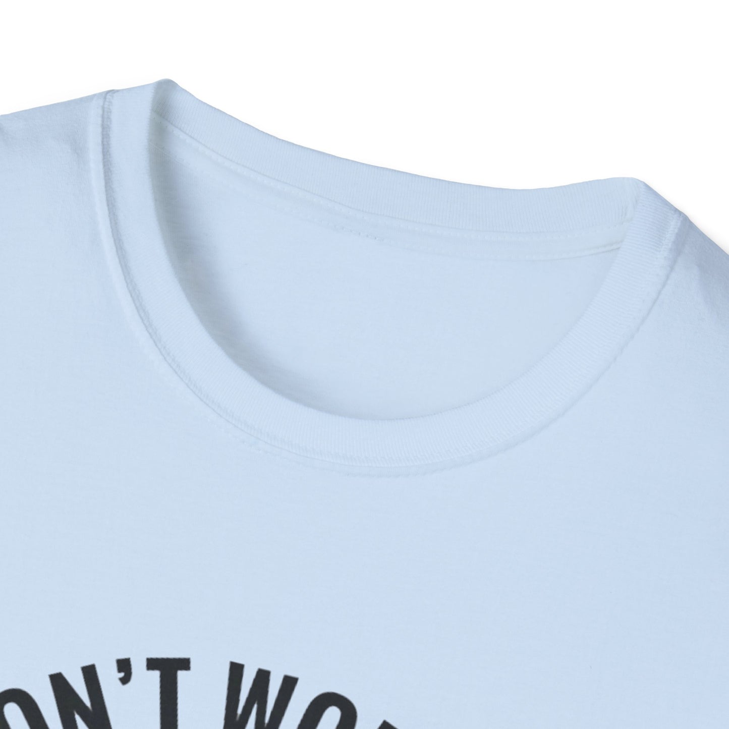 T-Shirt — "Don't Worry I Got This, I Watched a YouTube Video" Funny Graphic Tee