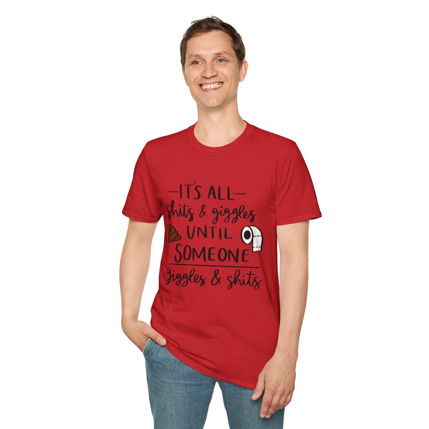 Funny Toilet Humor T-Shirt — “It’s All Shits & Giggles Until Someone Giggles & Shits”
