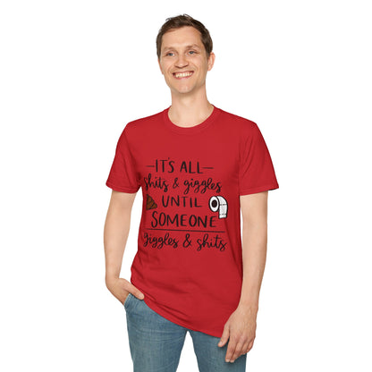 Funny Toilet Humor T-Shirt — “It’s All Shits & Giggles Until Someone Giggles & Shits”