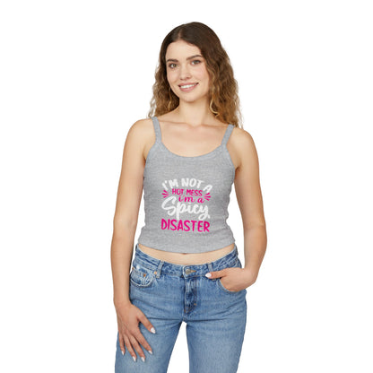 Hot Mess I'm a Disaster Spaghetti Strap Tank Top — Funny Feminine Graphic Crop