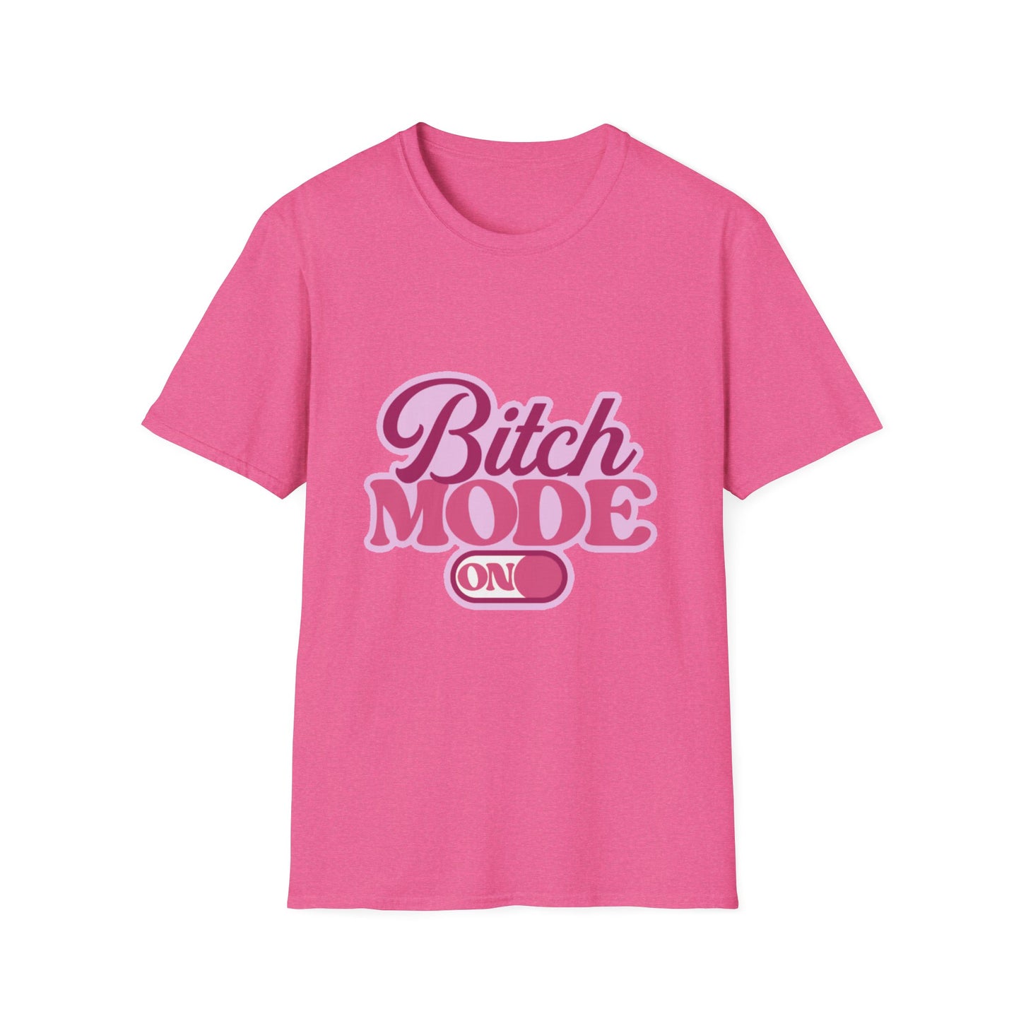 Bitch Mode On T-Shirt — Bold Feminine Graphic Tee
