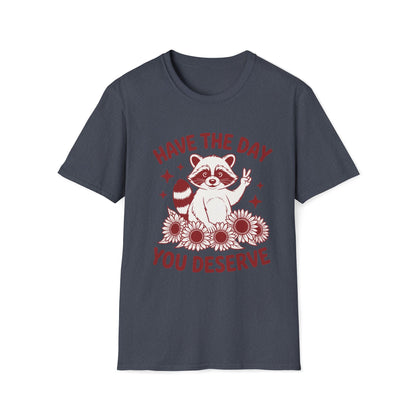 Have The Day You Deserve Raccoon T-Shirt — Positive Message Tee with Sunflowers