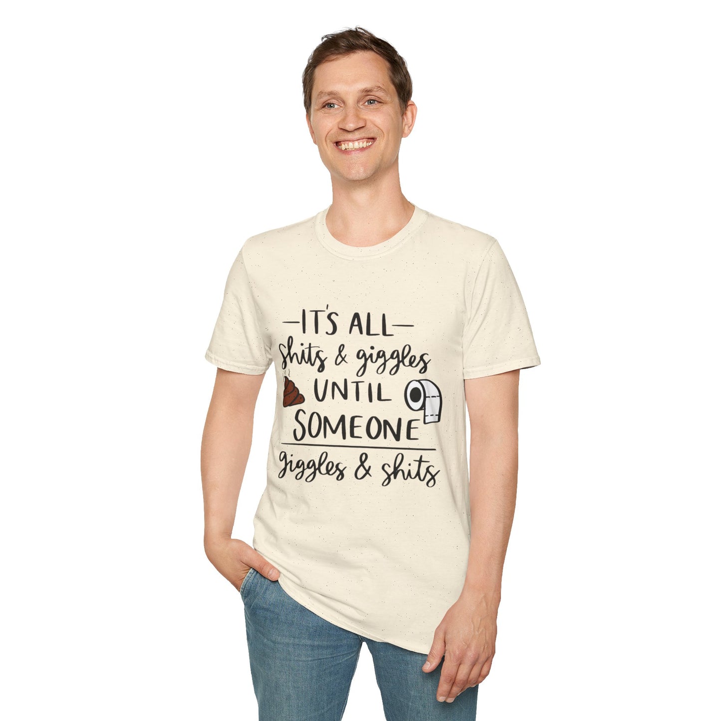 Funny Toilet Humor T-Shirt — “It’s All Shits & Giggles Until Someone Giggles & Shits”