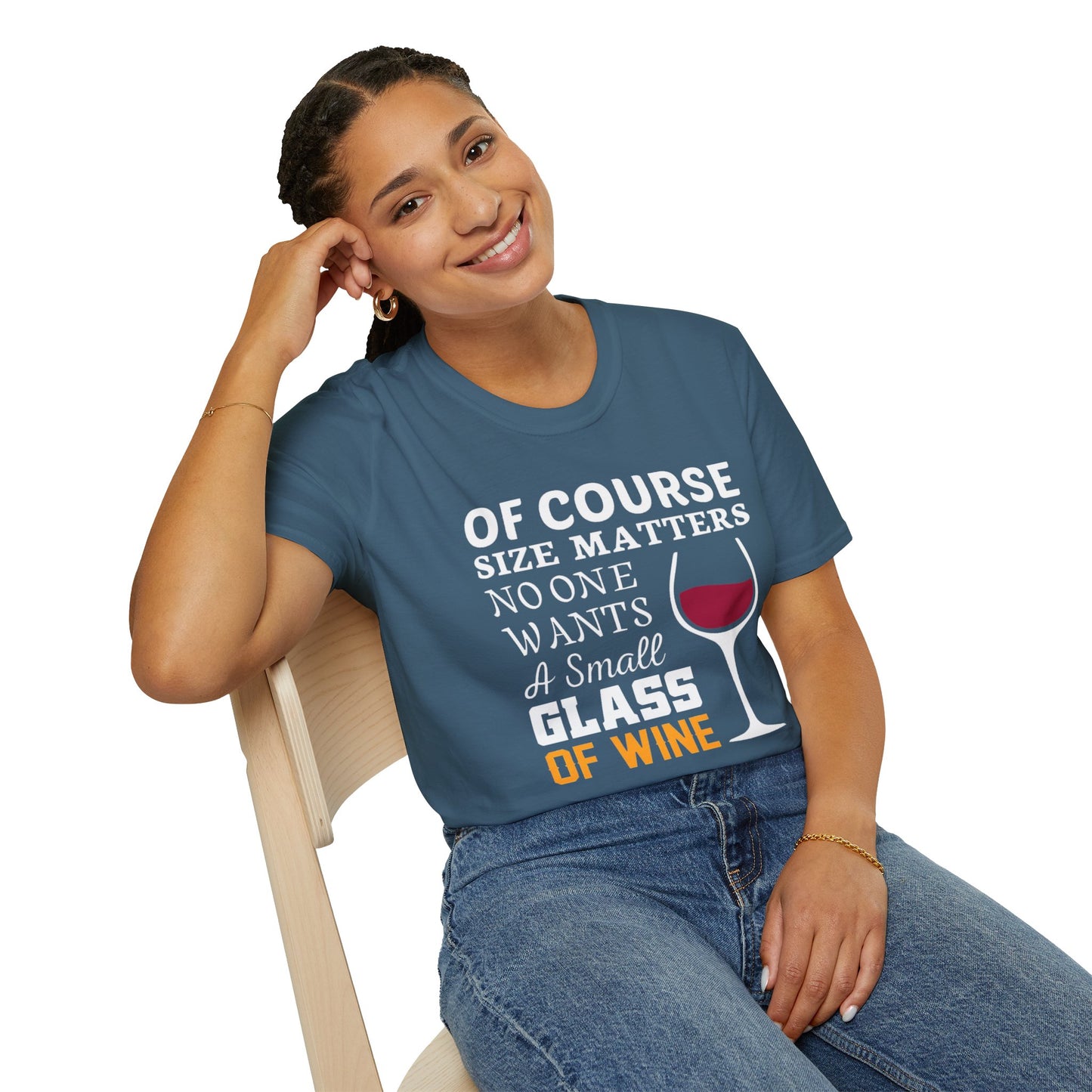 Wine Lover T-Shirt — "Of Course Size Matters No One Wants A Small Glass Of Wine"