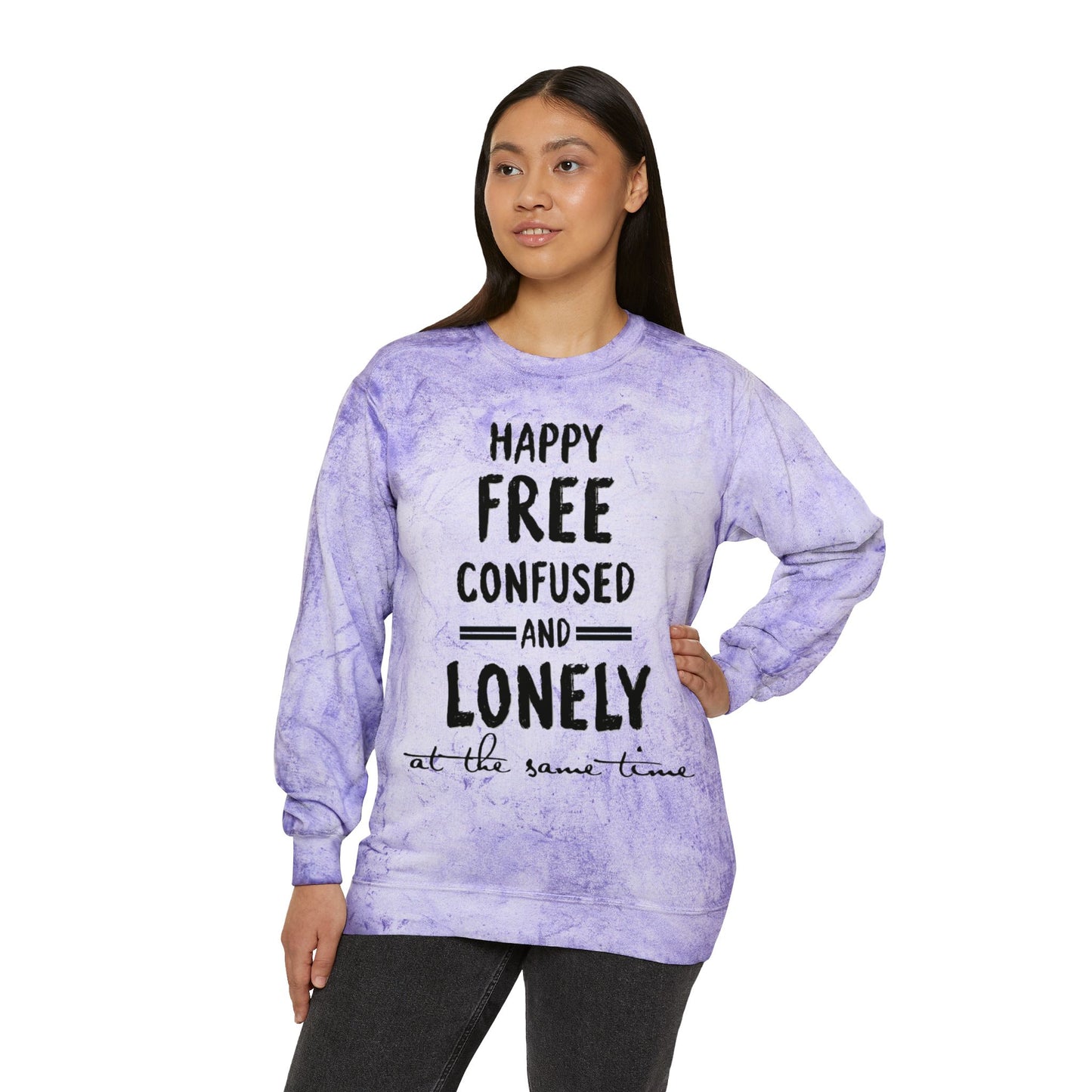 Happy Free Confused and Lonely Tie-Dye Crewneck Sweatshirt