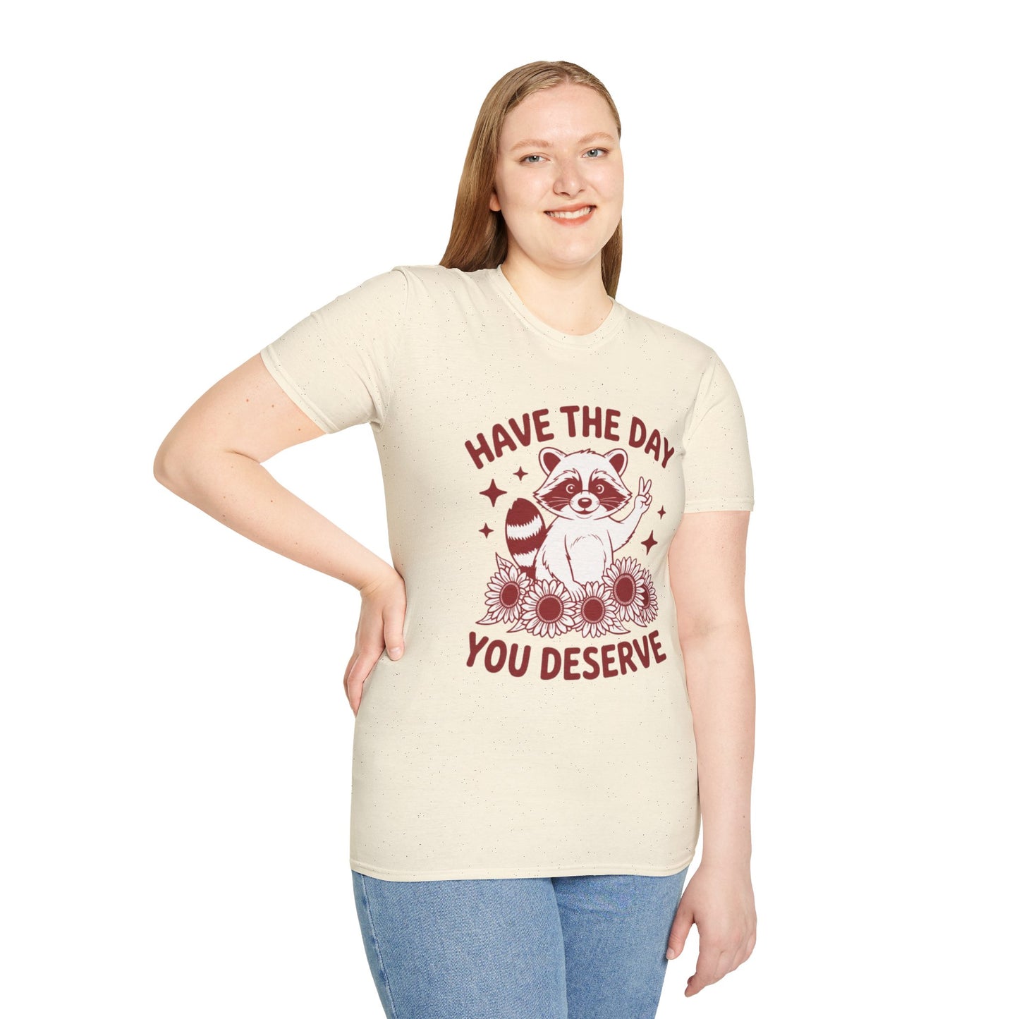 Have The Day You Deserve Raccoon T-Shirt — Positive Message Tee with Sunflowers