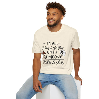 Funny Toilet Humor T-Shirt — “It’s All Shits & Giggles Until Someone Giggles & Shits”