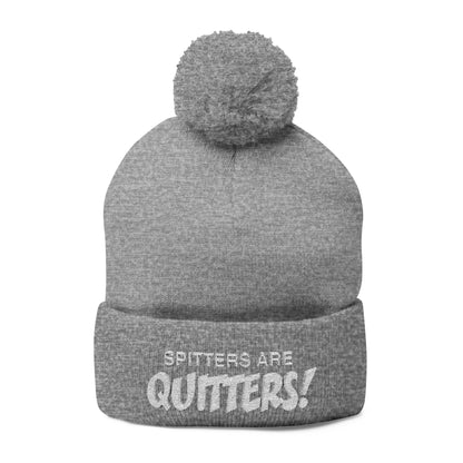 Embroidered Pom-Pom Beanie — "Spitters Are Quitters!" Cozy Winter Hat