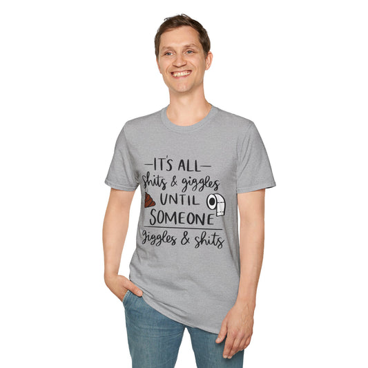 Funny Toilet Humor T-Shirt — “It’s All Shits & Giggles Until Someone Giggles & Shits”