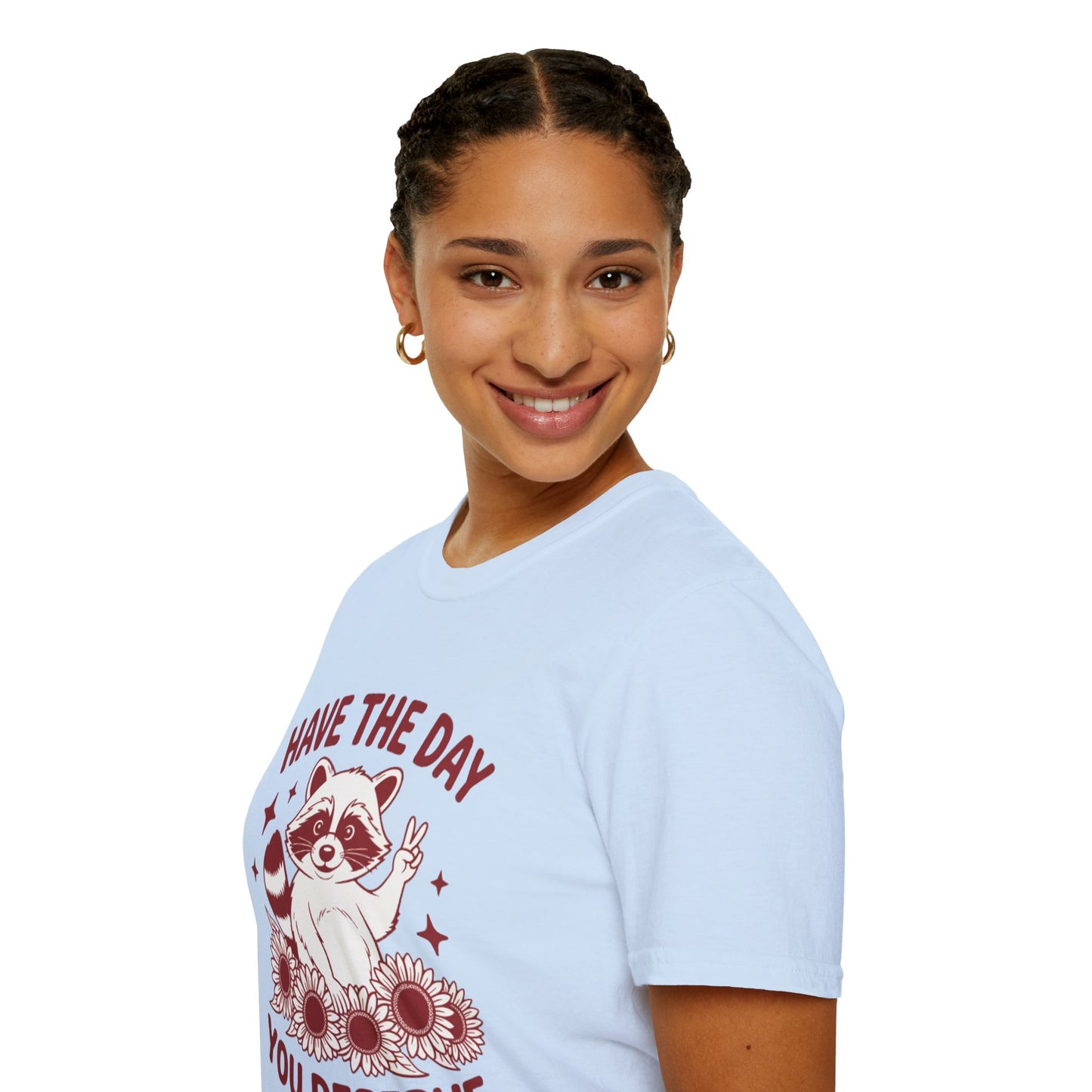 Have The Day You Deserve Raccoon T-Shirt — Positive Message Tee with Sunflowers