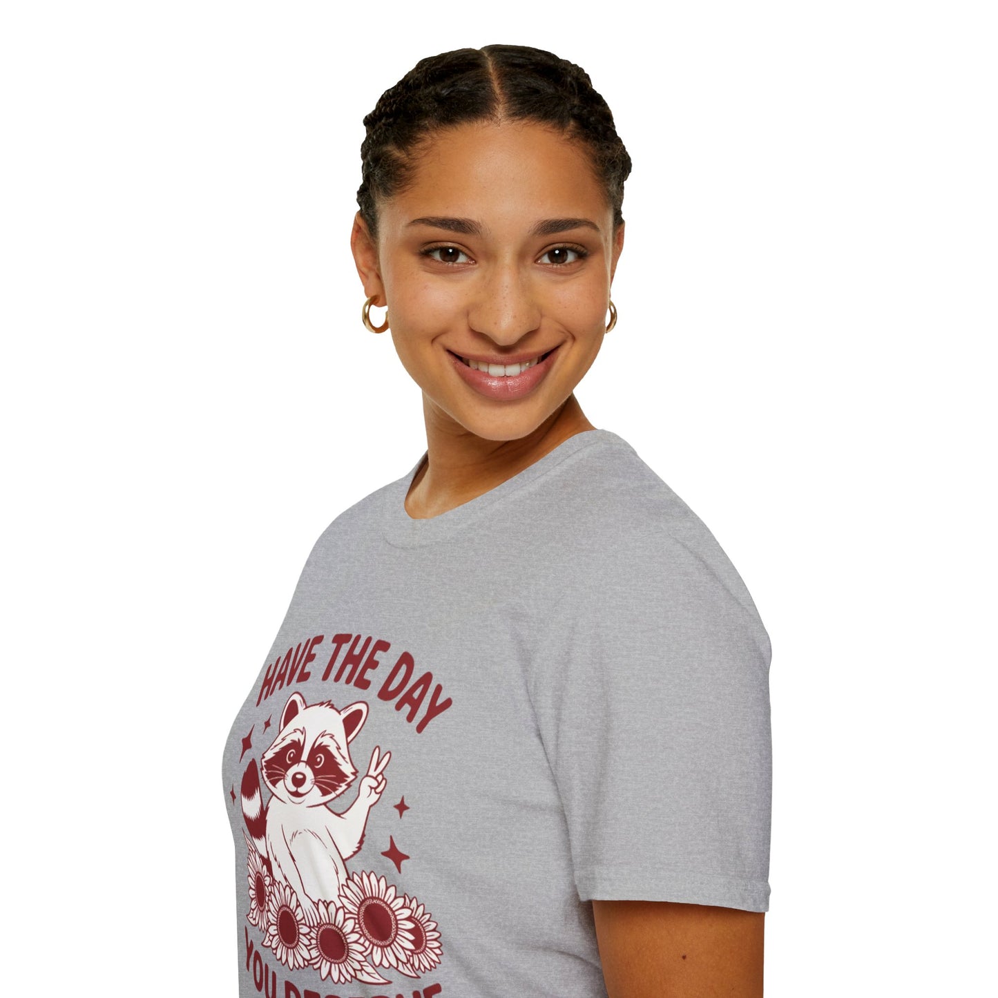 Have The Day You Deserve Raccoon T-Shirt — Positive Message Tee with Sunflowers