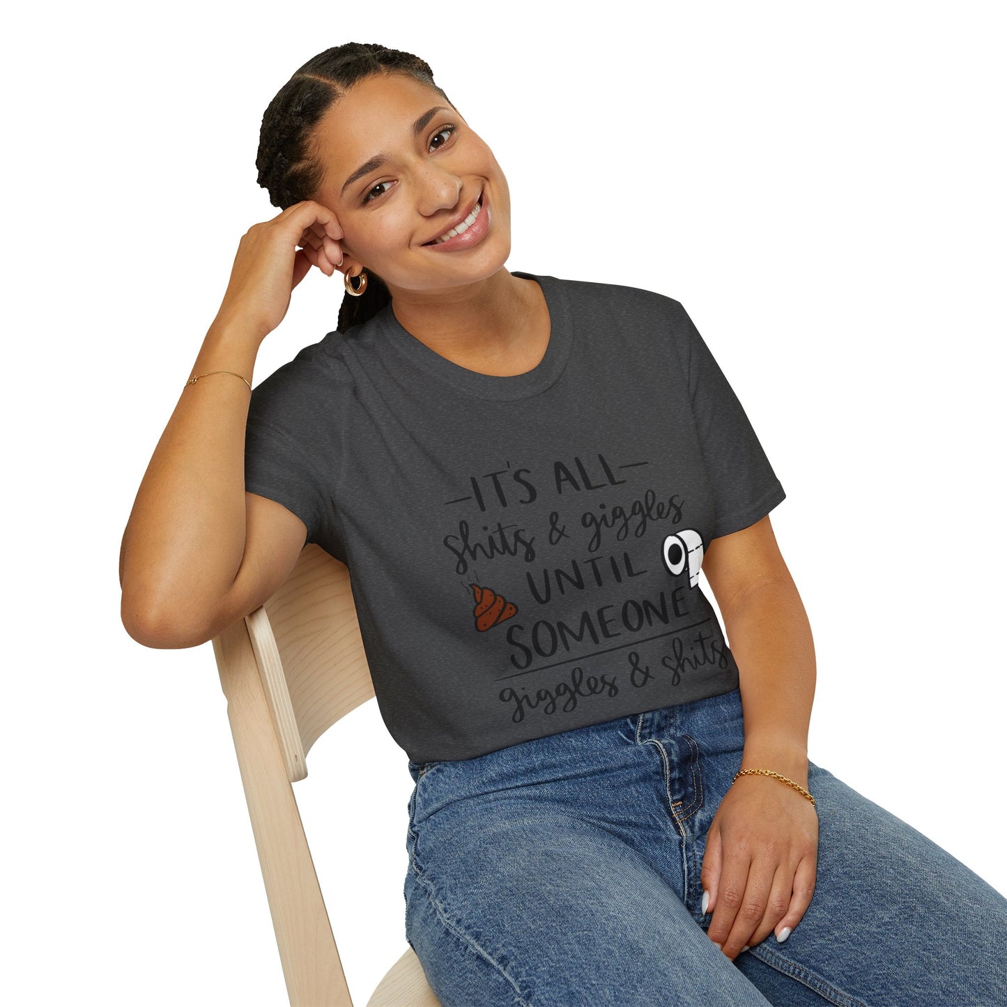 Funny Toilet Humor T-Shirt — “It’s All Shits & Giggles Until Someone Giggles & Shits”