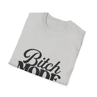 Bitch Mode On T-Shirt — Funny Sassy Graphic Tee for Bold Women