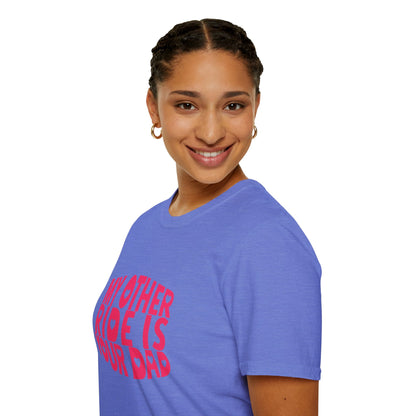 T-Shirt — "My Other Ride Is Your Dad" Funny Graphic Tee