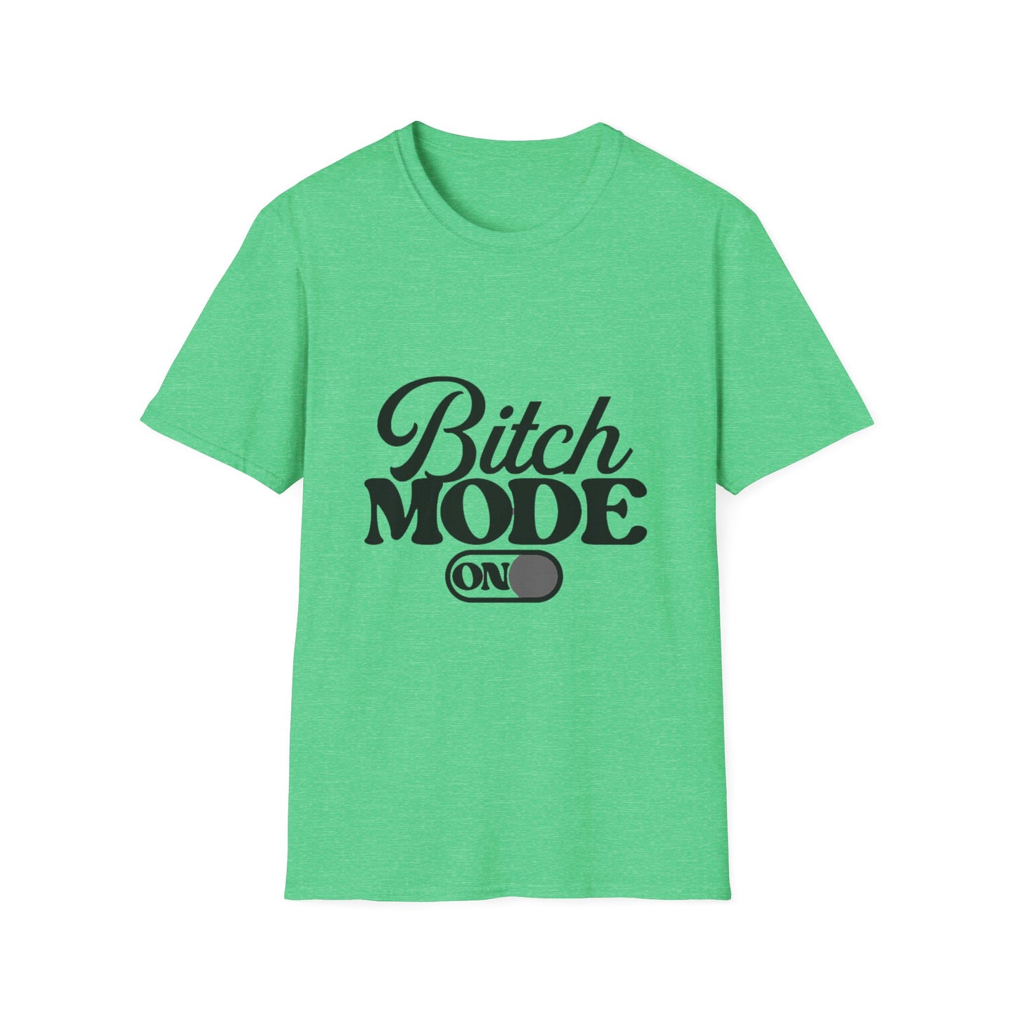 Bitch Mode On T-Shirt — Funny Sassy Graphic Tee for Bold Women