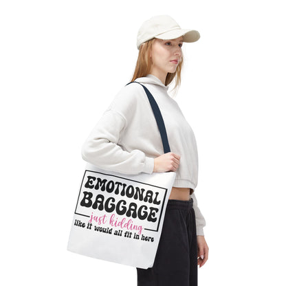Emotional Baggage Tote Bag — Funny "Emotional Baggage (just kidding)" Reusable Shopper
