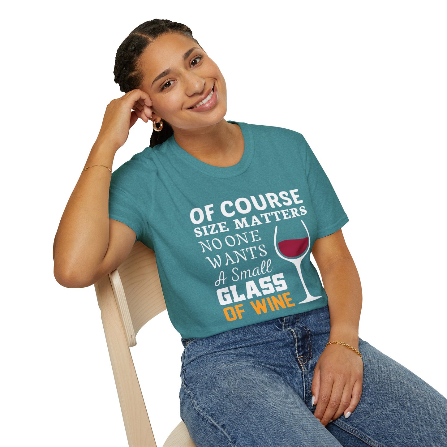 Wine Lover T-Shirt — "Of Course Size Matters No One Wants A Small Glass Of Wine"