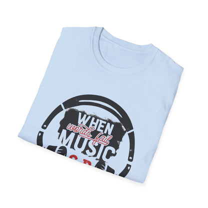 Music Speaks Headphones T-Shirt — "When Words Fail Music Speaks" Graphic Tee