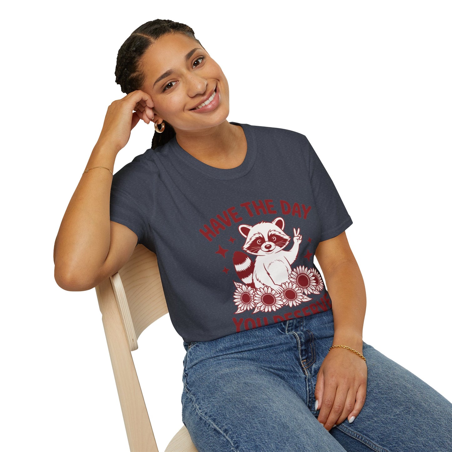 Have The Day You Deserve Raccoon T-Shirt — Positive Message Tee with Sunflowers