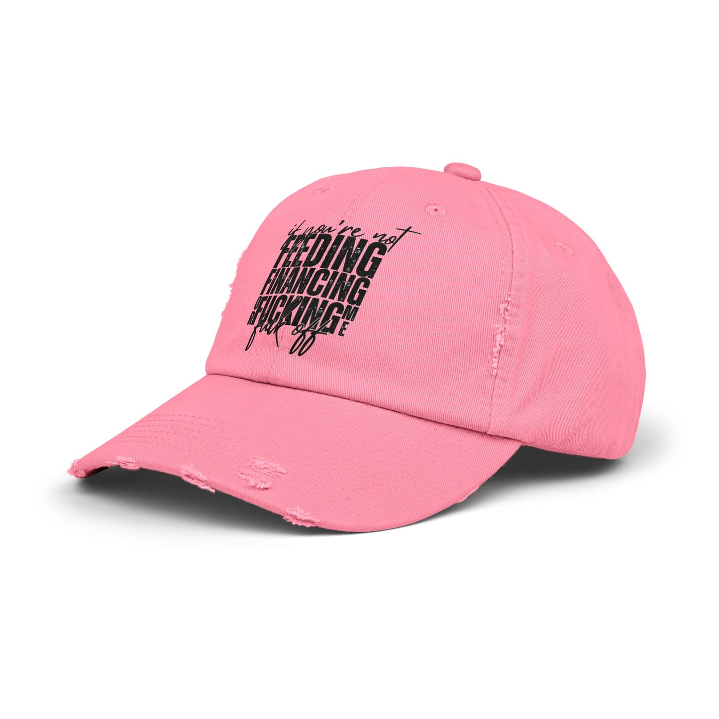 Distressed Dad Hat — "Feeding, Financing & F***ing" Bold Script Cap