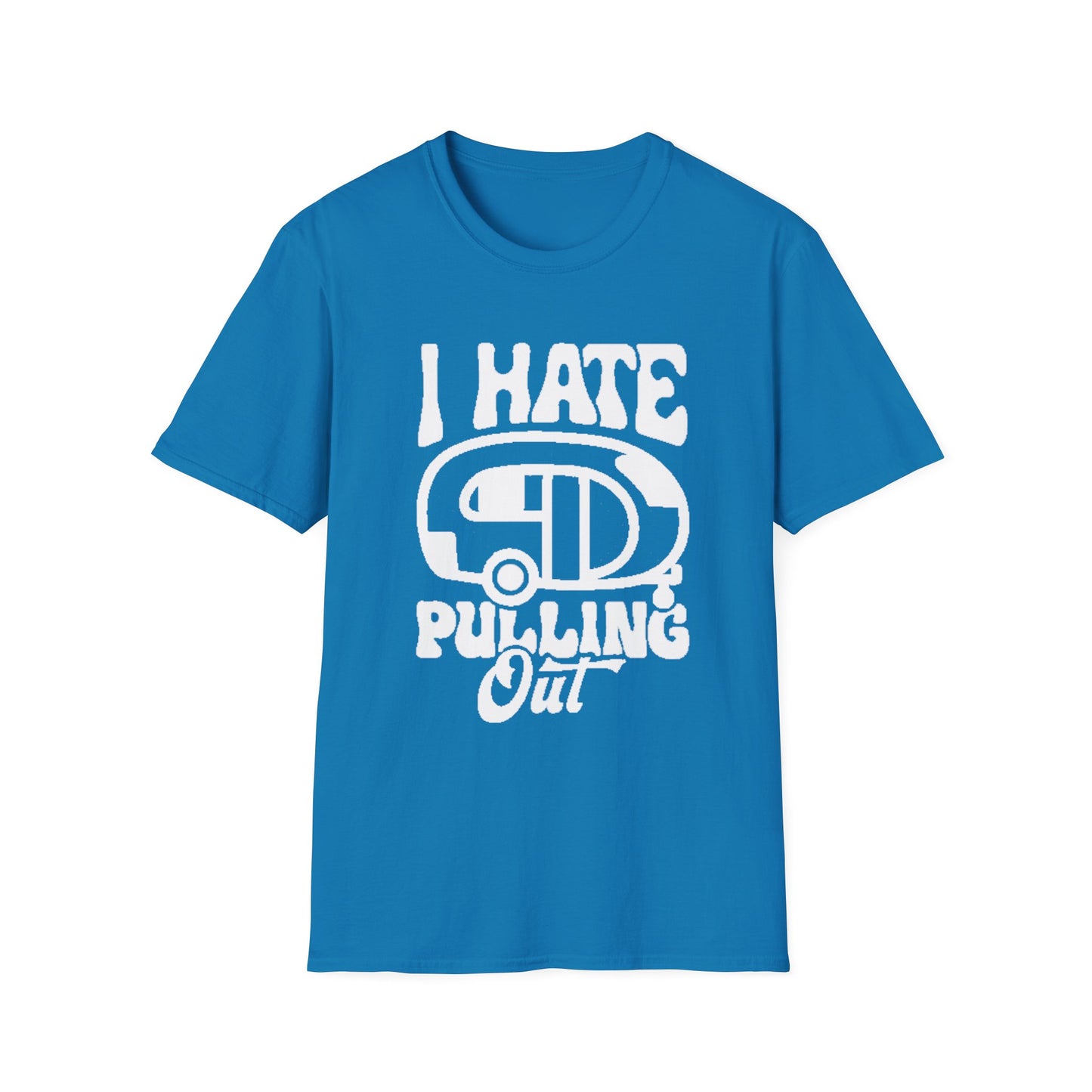 T-Shirt – I Hate Pulling Out Camper Graphic Tee