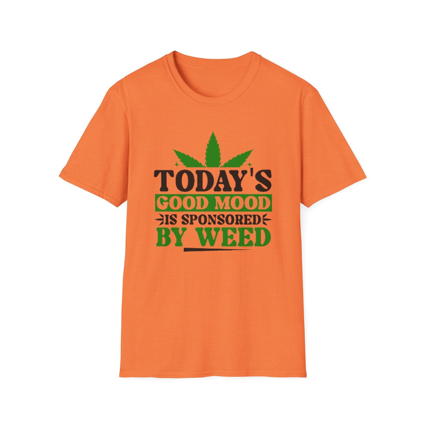 T-Shirt — "Today's Good Mood Is Sponsored by Weed" Cannabis Graphic Tee