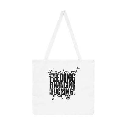 Statement Tote Bag — "If You’re Not Feeding, Financing or Fucking, Fuck Off" Pink Shoulder Tote