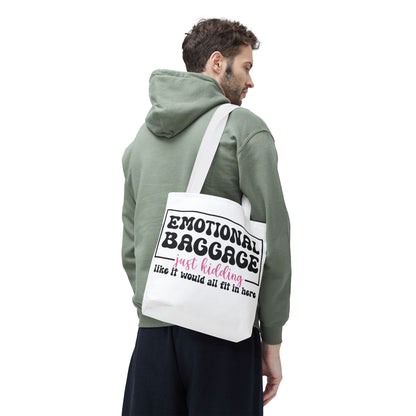Emotional Baggage Tote Bag — Funny "Emotional Baggage (just kidding)" Reusable Shopper