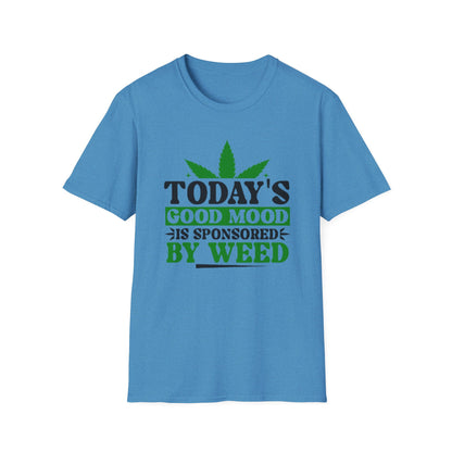 T-Shirt — "Today's Good Mood Is Sponsored by Weed" Cannabis Graphic Tee