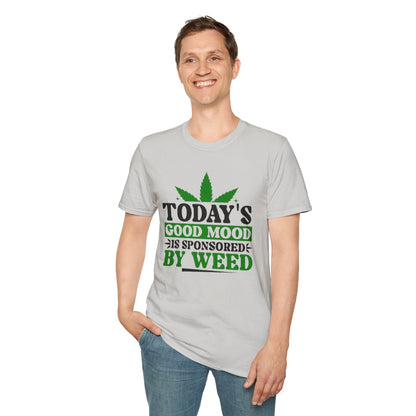 T-Shirt — "Today's Good Mood Is Sponsored by Weed" Cannabis Graphic Tee