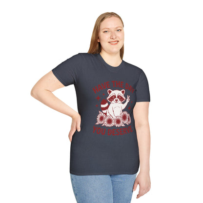 Have The Day You Deserve Raccoon T-Shirt — Positive Message Tee with Sunflowers