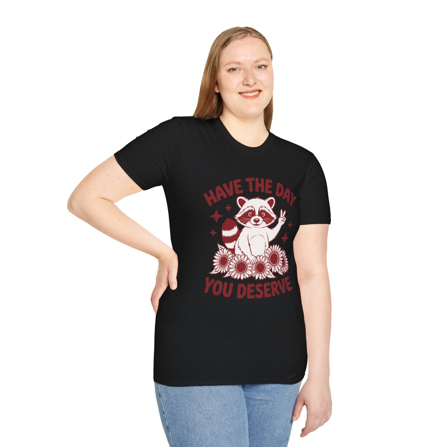 Have The Day You Deserve Raccoon T-Shirt — Positive Message Tee with Sunflowers