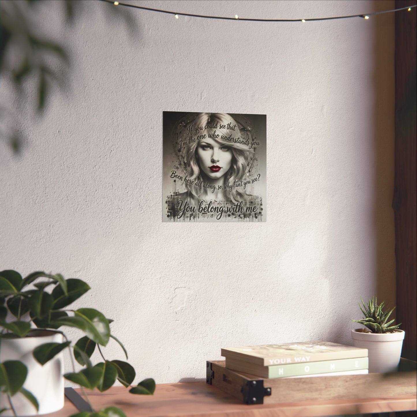 Swift Inspired Fine Art Poster — Monochrome Portrait with Lyrics "You Belong With Me"