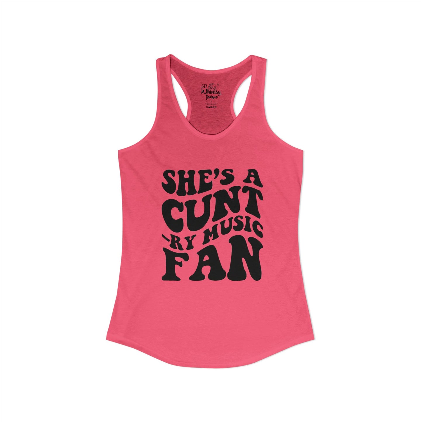 Women's Ideal "She's A CUNT-RY Music Fan" Racerback Tank