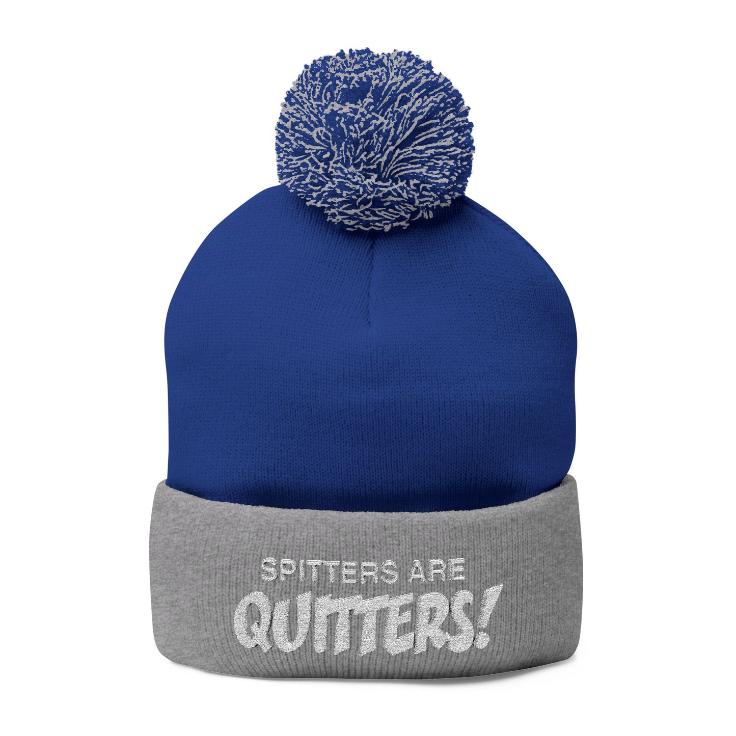 Embroidered Pom-Pom Beanie — "Spitters Are Quitters!" Cozy Winter Hat