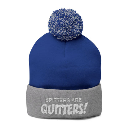 Embroidered Pom-Pom Beanie — "Spitters Are Quitters!" Cozy Winter Hat