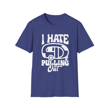 T-Shirt – I Hate Pulling Out Camper Graphic Tee