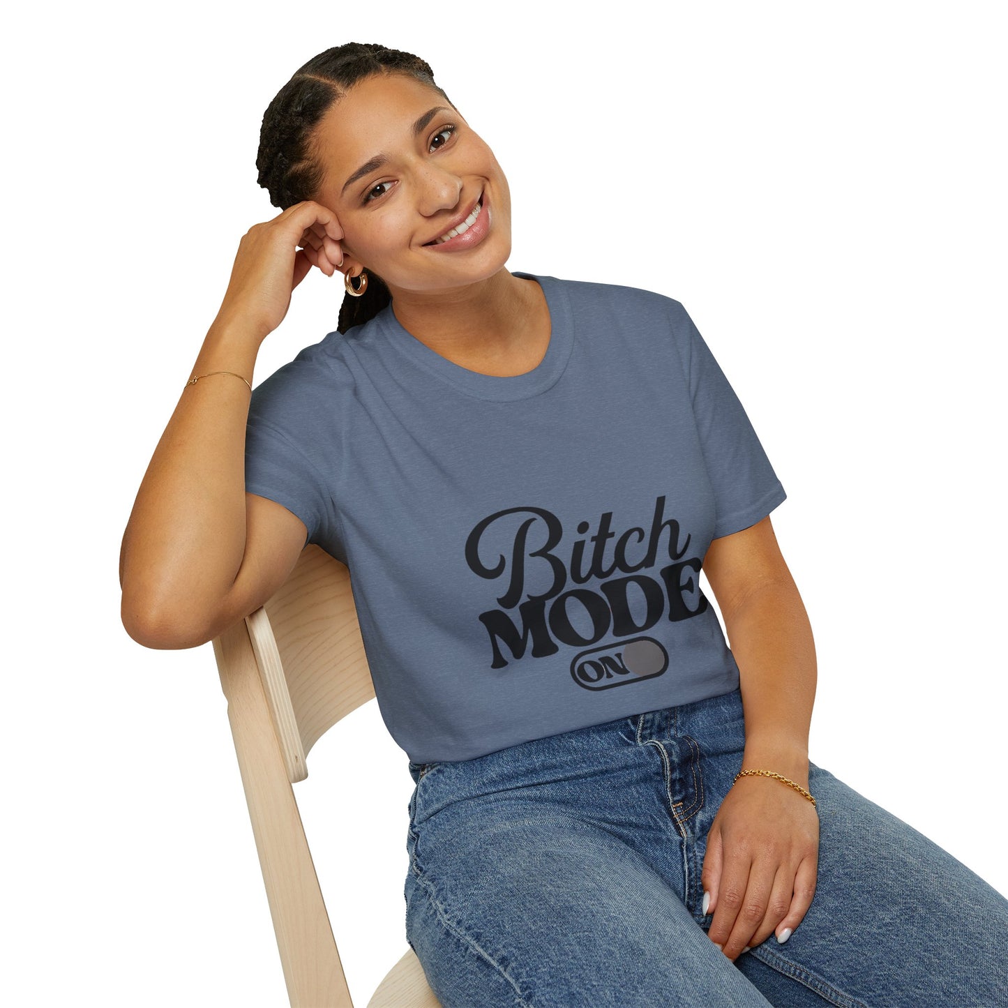 Bitch Mode On T-Shirt — Funny Sassy Graphic Tee for Bold Women