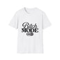 Bitch Mode On T-Shirt — Funny Sassy Graphic Tee for Bold Women