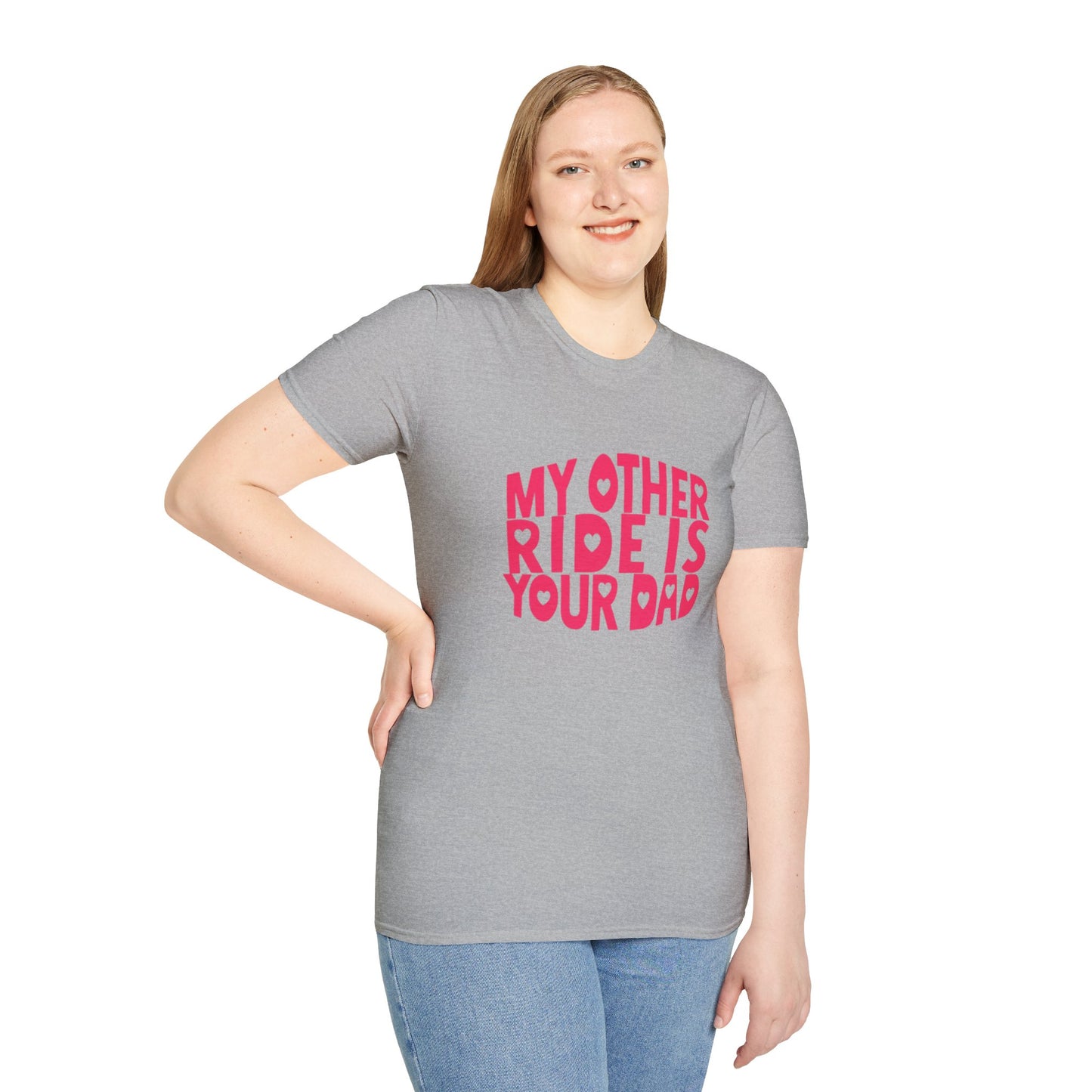 T-Shirt — "My Other Ride Is Your Dad" Funny Graphic Tee